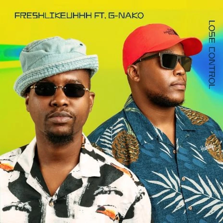 Freshlikeuhhh ft G Nako - Lose Control Mp3 Download